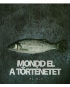 Mondd el a történetet