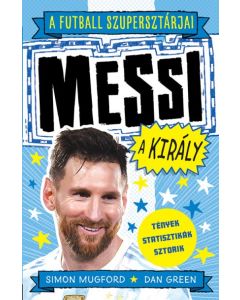A futball szupersztárjai: Messi, a király