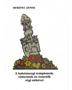 A kalotaszegi templomok, cintermek és temetők régi sírkövei