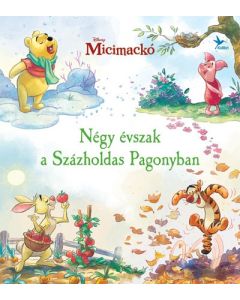 Micimackó - Négy évszak a Százholdas Pagonyban