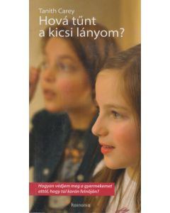 Hová tűnt a kicsi lányom?