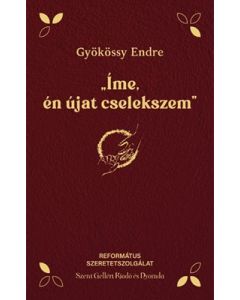 "Íme, én újat cselekszem"