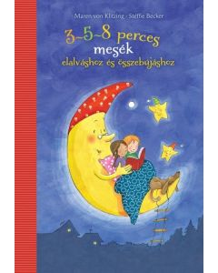3-5-8 perces mesék - elalváshoz és összebújáshoz