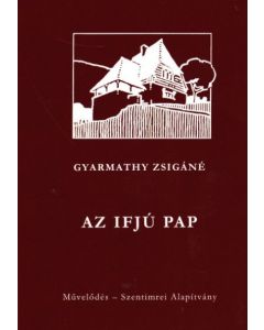 Az ifjú pap - Regény Kalotaszeg vidéki életéből