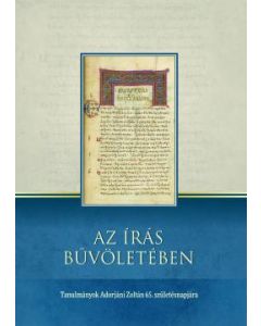 Az Írás bűvöletében. Tanulmányok Adorjáni Zoltán 65. születésnapjára