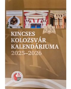 Kincses Kolozsvár Kalendárium 2025-2026