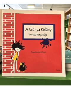 A csúnya kislány ceruzaforgatója - Foglalkoztatófüzet