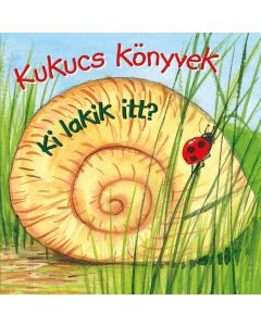 Kukucs könyvek - Ki lakik itt?