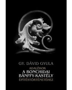 Adalékok a bonchidai Bánffy-kastély építéstörténetéhez