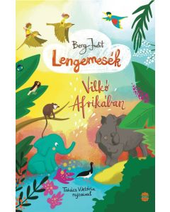 Lengemesék - Vilkó Afrikában
