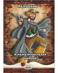 A néma revolverek városa