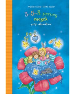 3-5-8 perces mesék szép álmokhoz