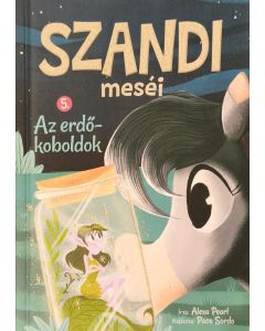 Szandi meséi 5. - Az erdőkoboldok