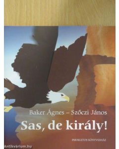 Sas, de király!