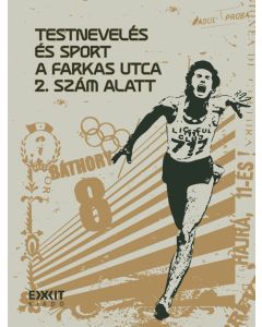 Testnevelés és sport a Farkas utca 2. szám alatt