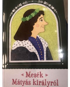 Mesék Mátyás királyról