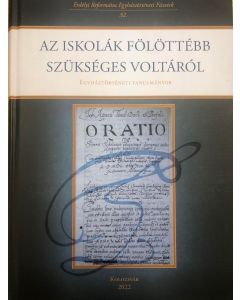 Az iskolák fölöttébb szükséges voltáról. Egyháztörténeti tanulmányok