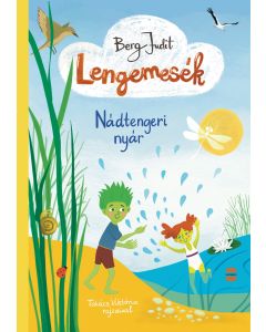 Lengemesék 2. - Nádtengeri nyár