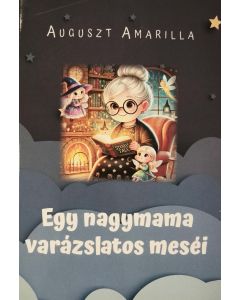 Egy nagymama varázslatos meséi