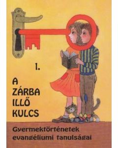 A zárba illő kulcs – 1. kötet