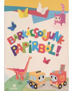 Barkácsoljunk papírból