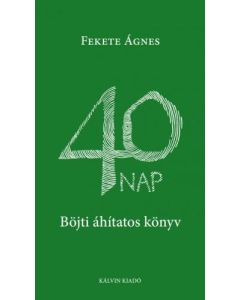 40 nap - Böjti áhítatoskönyv