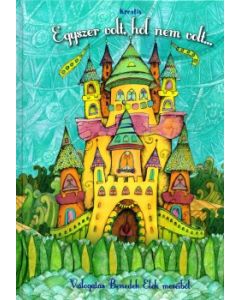 Egyszer volt, hol nem volt...