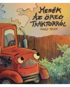 Mesék az öreg traktorról