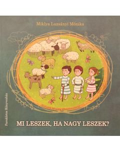 Mi leszek, ha nagy leszek?