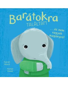 Én és az érzéseim - Barátokra találtam... és nem vagyok magányos!