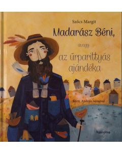 Madarász Béni, avagy az űrparittyás ajándéka