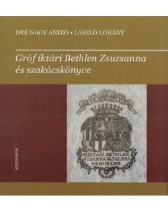 Gróf iktári Bethlen Zsuzsanna és szakácskönyve