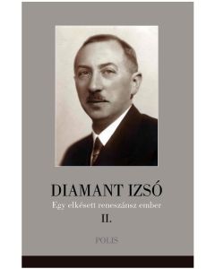 Diamant Izsó - Egy elkésett reneszánsz ember 2.