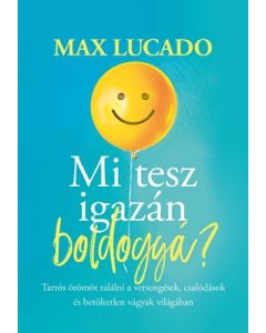 Mi tesz igazán boldoggá? 