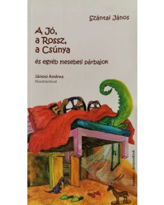 A Jó, a Rossz, a Csúnya és egyéb mesebeli párbajok