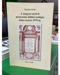A magyar nyelvű protestáns bibliai teológia könyvészete 1979-ig