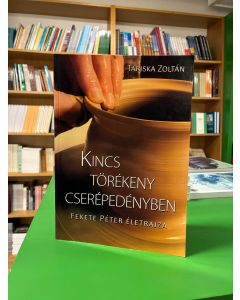 Kincs törékeny cserépedényben