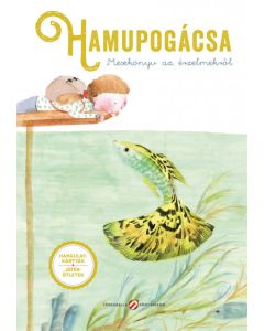 Hamupogácsa - Mesekönyv az érzelmekről