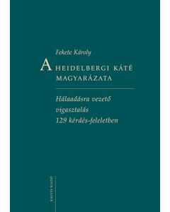 A Heidelbergi Káté magyarázata