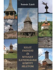 Kelet pagodái és nyugat katedrálisai között félúton