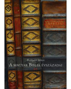 A magyar Biblia évszázadai