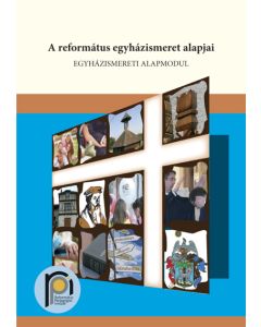A református egyházismeret alapjai
