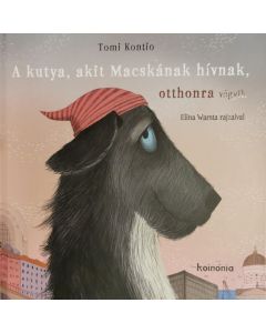 A kutya, akit Macskának hívnak, otthonra vágyik