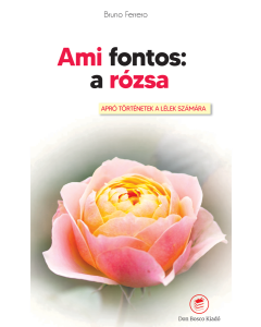 Ami fontos: a rózsa