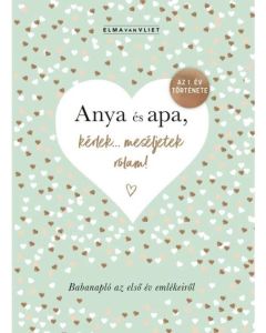 Anya és apa, kérlek... meséljetek rólam!