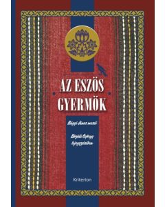 Az eszös gyermök. Bágyi János meséi Bözödi György lejegyzésében