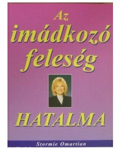 Az ​imádkozó feleség hatalma 