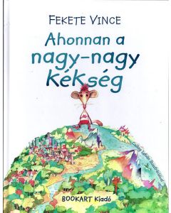 Ahonnan a nagy-nagy kékség