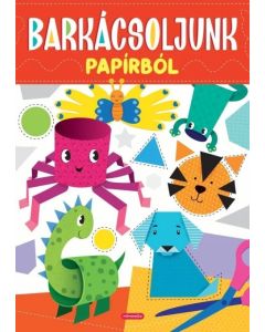 Barkácsoljunk papírból