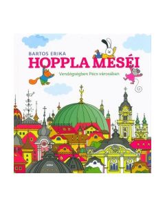 Hoppla meséi - Vendégségben Pécs városában
